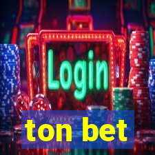 ton bet